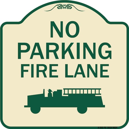 Signmission Designer Series-No Parking Fire Lane, Tan & Green Heavy-Gauge Aluminum, 18" x 18", TG-1818-9824 A-DES-TG-1818-9824